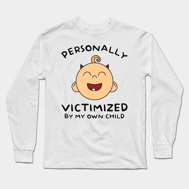 Personally Victimized by my Own Child Long Sleeve T-Shirt by redbarron